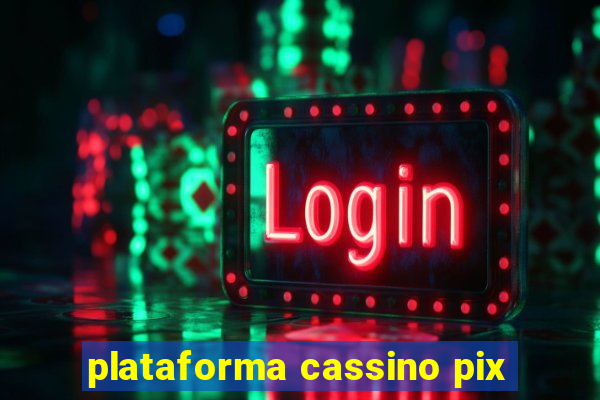 plataforma cassino pix