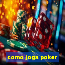 como joga poker