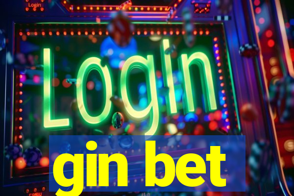 gin bet