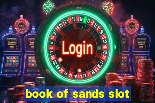 book of sands slot