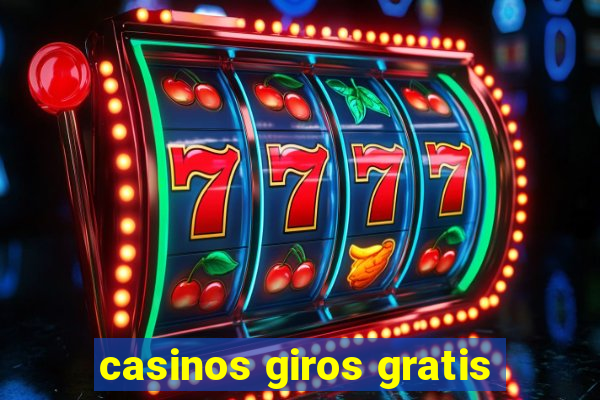 casinos giros gratis