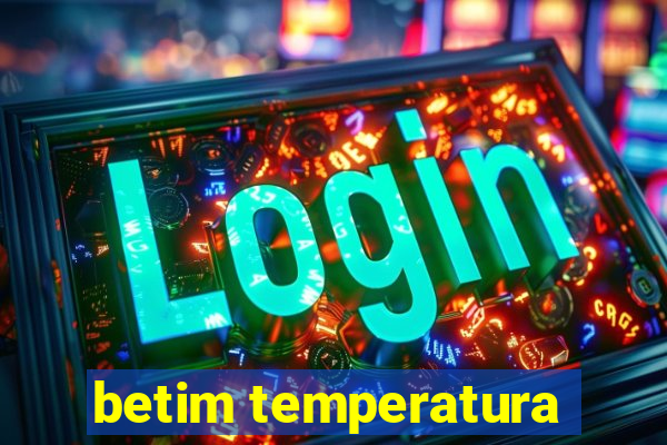 betim temperatura