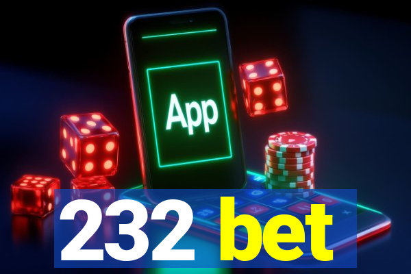 232 bet