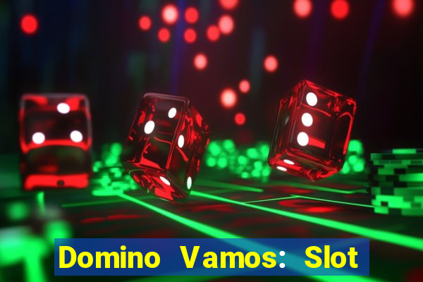 Domino Vamos: Slot Crash Poker