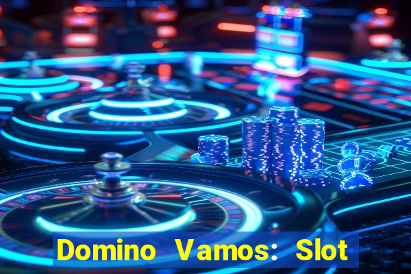 Domino Vamos: Slot Crash Poker