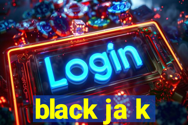 black ja k