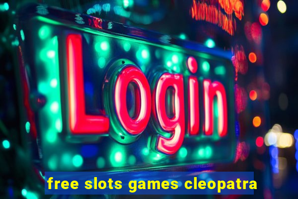 free slots games cleopatra