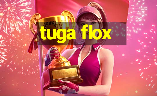 tuga flox