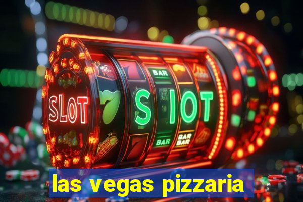 las vegas pizzaria