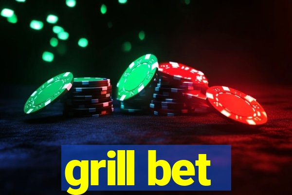 grill bet