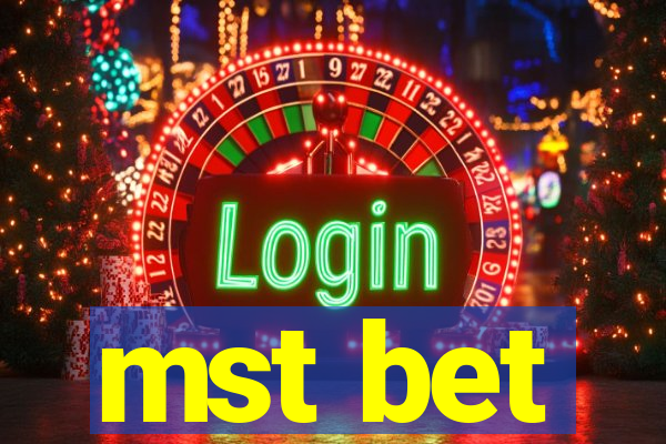 mst bet