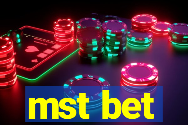 mst bet