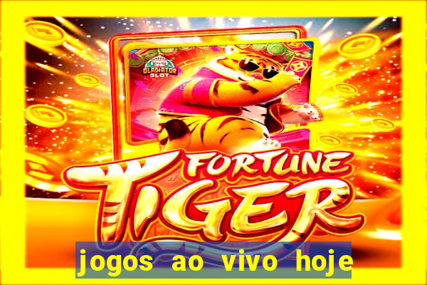 jogos ao vivo hoje mantos do futebol