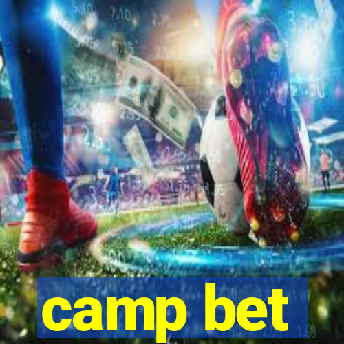 camp bet