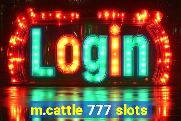 m.cattle 777 slots