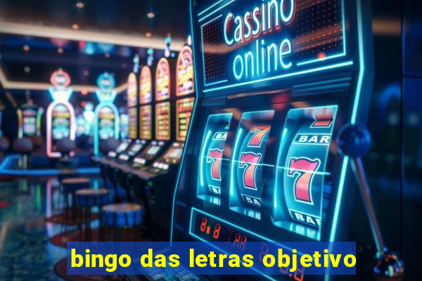 bingo das letras objetivo