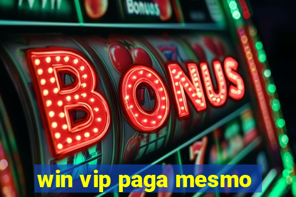 win vip paga mesmo