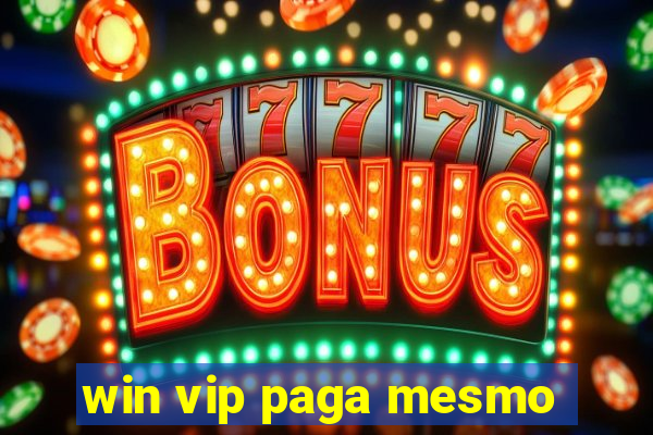 win vip paga mesmo