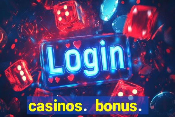 casinos. bonus. sem. deposito.