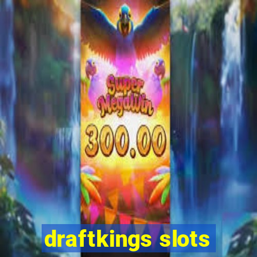 draftkings slots