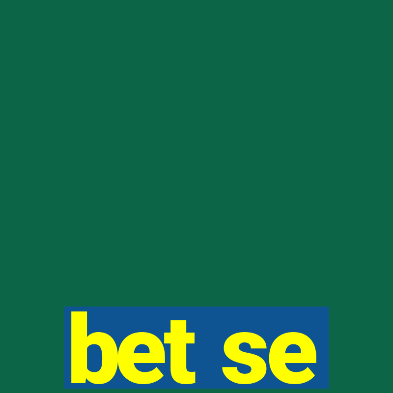 bet se