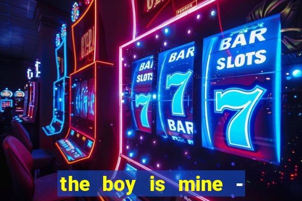 the boy is mine - ariana grande