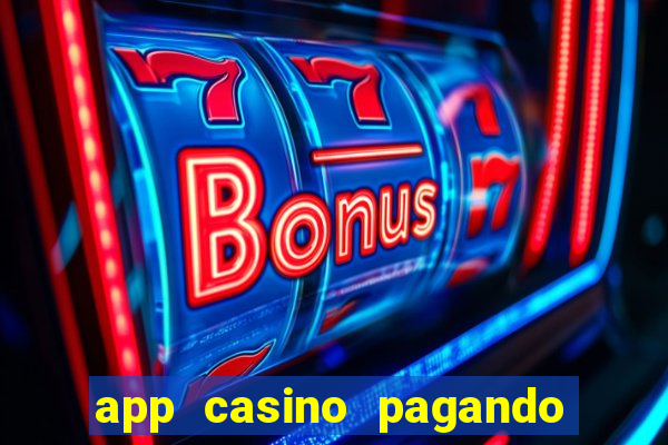 app casino pagando no cadastro