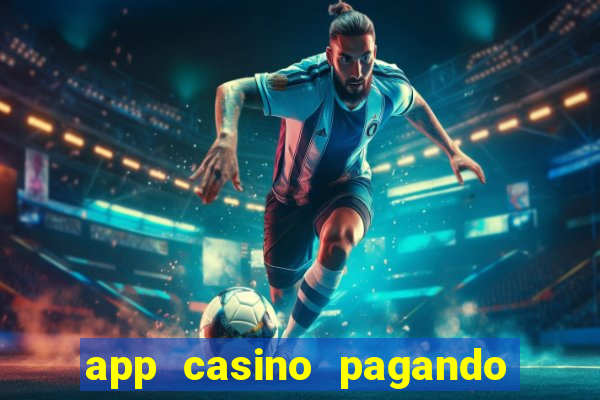 app casino pagando no cadastro