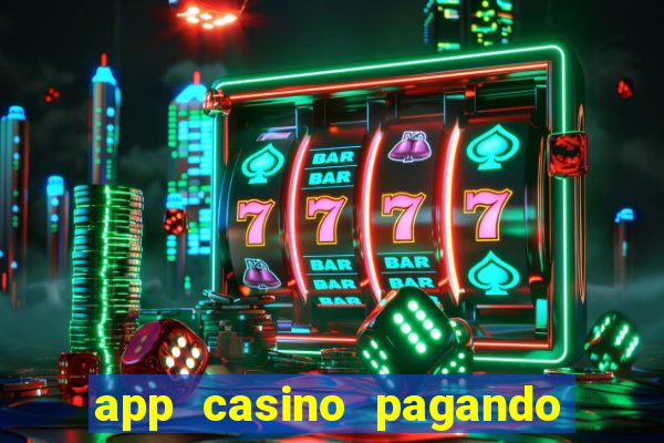 app casino pagando no cadastro