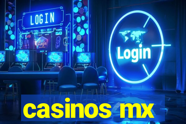 casinos mx