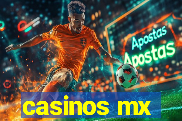 casinos mx