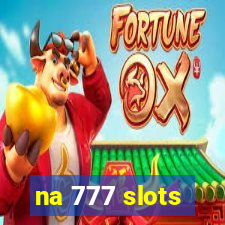 na 777 slots