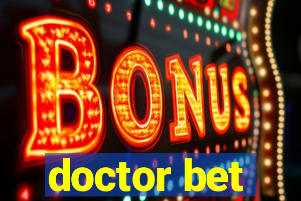 doctor bet