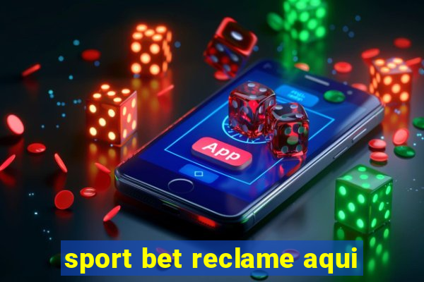 sport bet reclame aqui