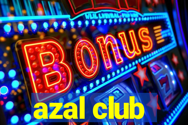 azal club