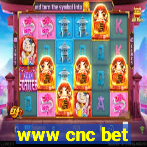 www cnc bet