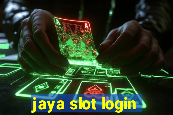 jaya slot login