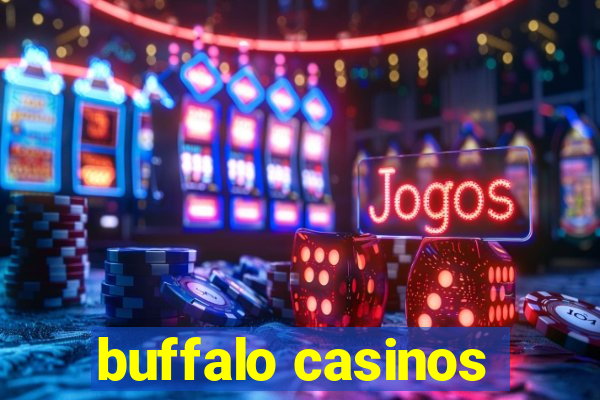 buffalo casinos