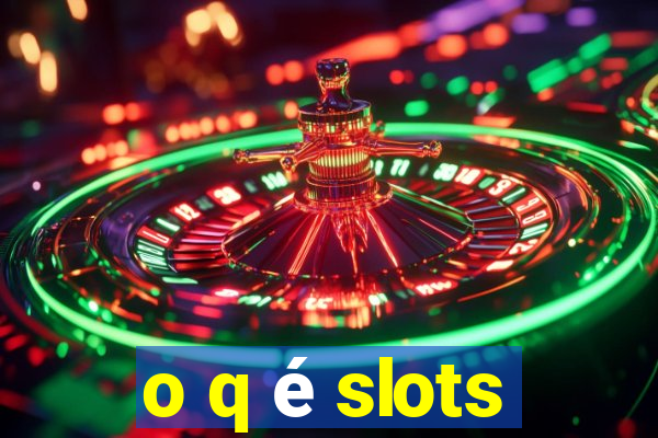 o q é slots