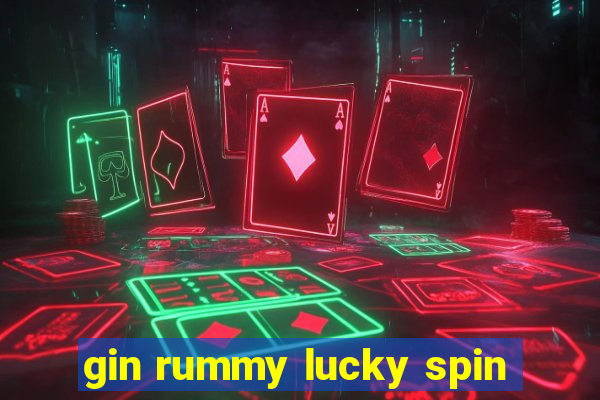 gin rummy lucky spin