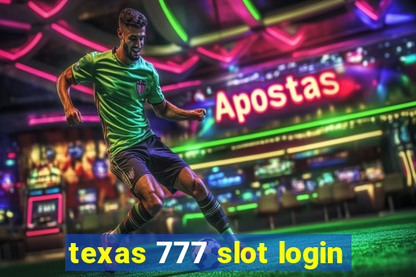 texas 777 slot login