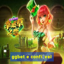 ggbet e confi谩vel