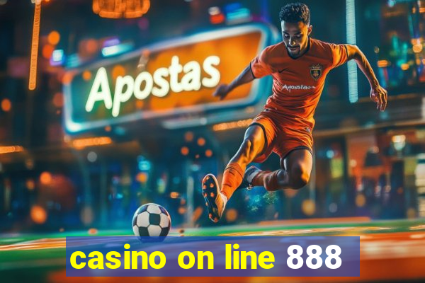 casino on line 888