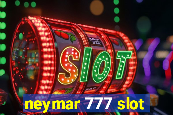 neymar 777 slot