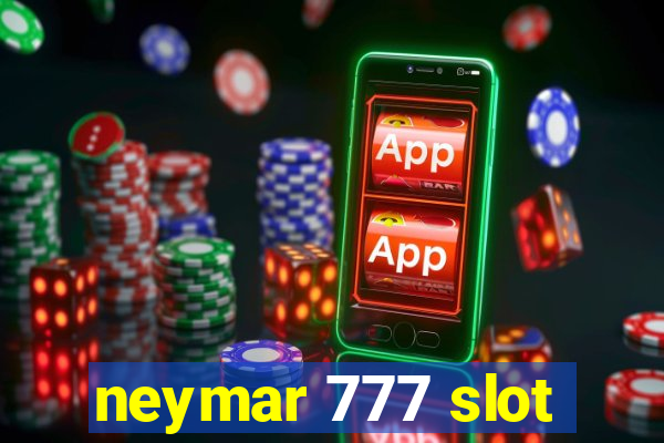 neymar 777 slot