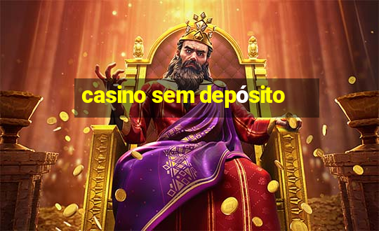 casino sem depósito