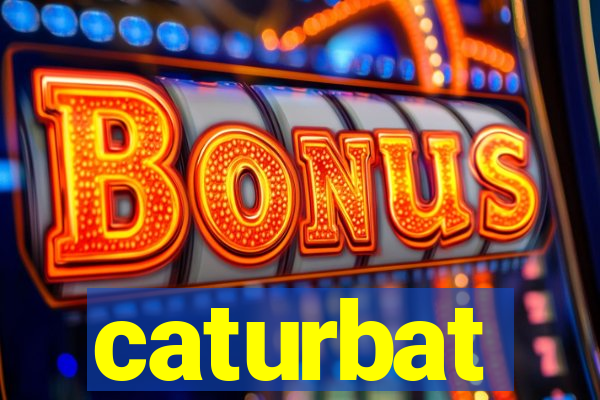 caturbat