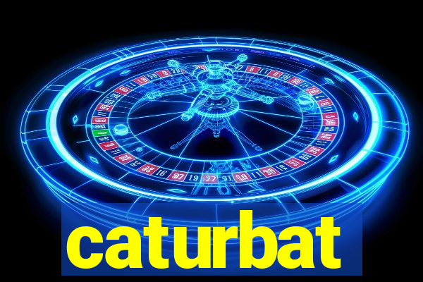 caturbat