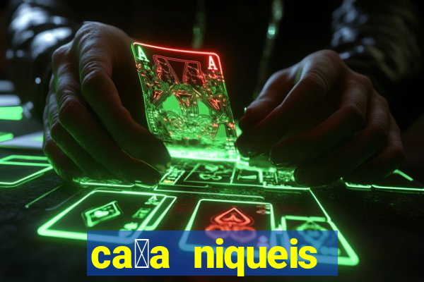 ca莽a niqueis gratis jogar