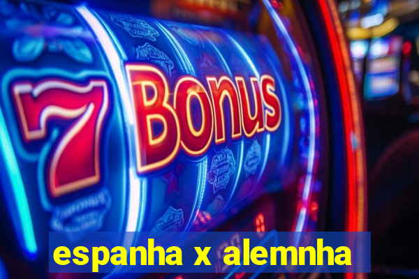 espanha x alemnha